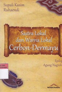 Image of Sastra Lokal dan Warna Lokal Cerbon - Demayu