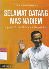 Selamat Datang Mas Nadiem : Gagasan Literasi Maju Untuk Menteri Baru