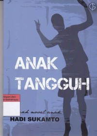 Image of Anak Tangguh: sebuah novel anak
