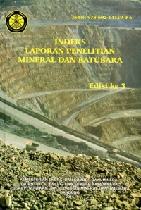 INDEKS LAPORAN PENELITAN MINERAL DAN BATUBARA