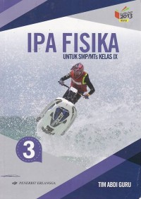 IPA Fisika, Jilid 3 Kelas IX SMP/MTs