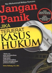 JANGAN PANIK JIKA TERJERAT KASUS HUKUM