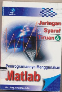 JARINGAN SYARAF TIRUAN & PEMROGRAMNYA MENGGUNAKAN MATTLAB