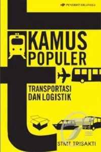 Image of Kamus Populer Transportasi Dan Logistik
