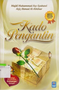 Kado Pengantin : Panduan Wajib Mewujudkan Keluarga Bahagia