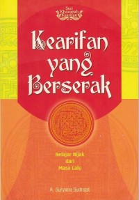 Kearifan yang Berserak: Belajar Bijak dari Masa Lalu