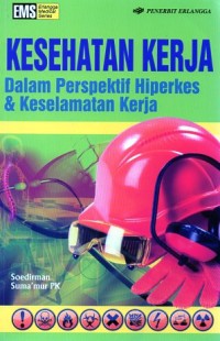 Kesehatan Kerja dalam perspektif Hiperkes & kesalamatan kerja