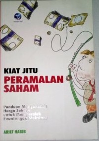 Image of Kiat Jitu Peramalan Saham : Panduan Menganalisis Harga Saham untuk Memproleh Keuntungan Maksimal
