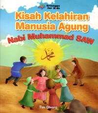Image of Kisah Kelahiran Manusia Agung : Nabi Muhammad SAW