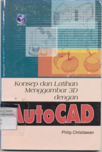 Image of KONSEP DAN LATIHAN MENGGAMBAR 3 D DENGAN AOTOCAD