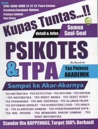 Image of KUPAS TUNTAS SEMUA SOAL-SOAL PSIKOTES DAN TPA