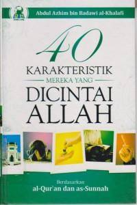 Image of Empat Puluh Karakteristik Mereka Yang Dicintai Allah SWt : BErdasarkan Al-Qur'an dan As-Sunnah
