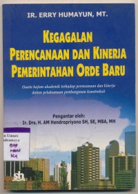 Kegagalan Perencanaan dan Kinerja Pemerintahan Orde Baru