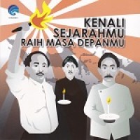 Kenali Sejarahmu Raih Masa Depanmu