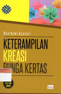 Keterampilan Kreasi Bunga Kertas