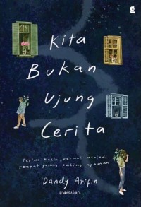 KITA BUKAN UJUNG CERITA