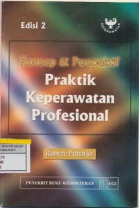 Konsep & Perspektik Praktik Keperawatan Profesional