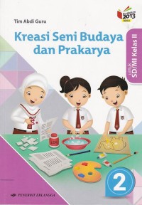 Image of Kreasi Seni Budaya dan Prakarya untuk SD/MI Kelas II Jilid 2