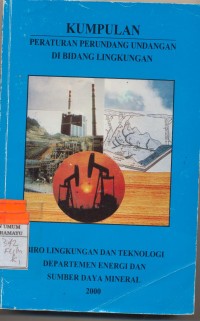 KUMPULAN PERATURAN PERUNDANG UNDANG DI BIDANG LINGKUNGAN