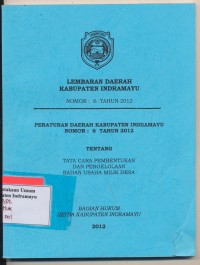 Perda Kab Indramayu Nomor : 6 tahun 2012 tata cara pembentukan dan pengolaan badan usaha milik desa