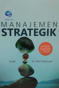 Image of MANAJEMEN STRATEGIK : Intisari Konsep & Teori