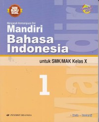 Mandiri Bahasa Indonesia: untuk SMK/MAK kelas X