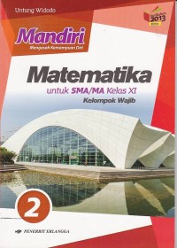 Mandiri Matematika Jilid 2 untuk SMA/MA Kelas XI Kelompok Wajib