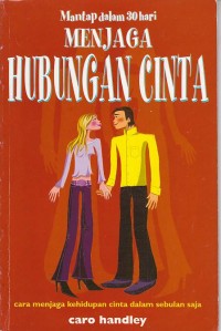 Mantap dalam 30 Hari Menjaga Hubungan Cinta: cara menjaga kehidupan cinta dalam sebulan saja