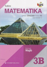 Matematika Jilid 3B untuk SMA/MA Kelas XII Semester 2 Kelompok Wajib