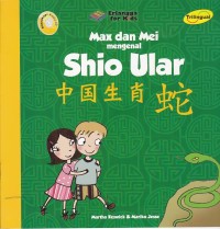 Max dan Mei Mengenal Shio Ular