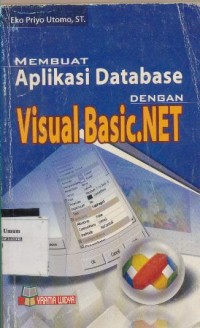 Image of MEMBUAT APLIKASI DATABASE DENGAN VISUAL BASIC.NET
