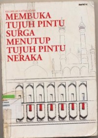 Image of MEMBUKA TUJUH PINTA SURGA MENUTUP TUJUH PINTU NERAKA
