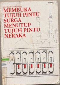 MEMBUKA TUJUH PINTA SURGA MENUTUP TUJUH PINTU NERAKA