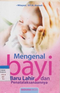 Mengenal bayi baru lahir dan penatalaksanaanya