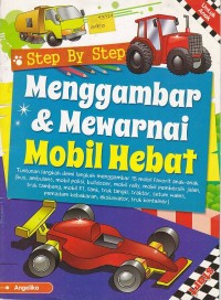 Step By Step Menggambar dan Mewarnai Mobil Hebat