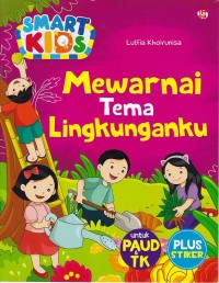 Smart Kids Mewarnai Tema Lingkunganku