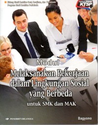 Modul Melaksanakan Pekerjaan dalam Lingkungan Sosial yang Berbeda untuk SMK dan MAK