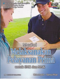 Image of Modul Melaksanakan Pelayanan Prima Bidang Studi Keahlian Bisnis dan Manajemen Program Studi Keahlian Tata Niaga Kompetensi Keahlian Pemasaran untuk SMK dan MAK