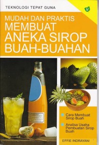 Mudah dan Praktis Membuat Aneka Sirop Buah-buahan