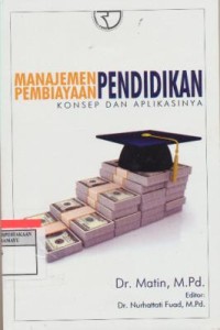 Image of Manajemen Pembiayaan Pendidikan Konsep dan Aplikasinya