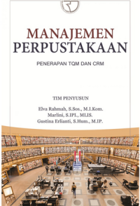Image of MANAJEMEN PERPUSTAKAAN : Penerapan TQM dan CRM