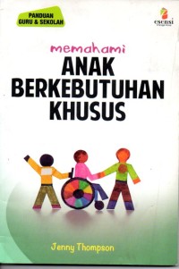 Memahami anak Berkebutuhan Khusus