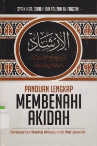 Panduan Lengkap Membenahi Akidah Berdasarkan Manhaj Ahlus Sunnah Wal Jama'ah