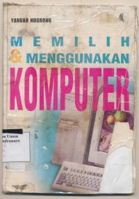 Memilih & Menggunakan Komputer