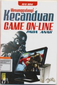 Image of Menanggulangi Kecanduan Game On-Line Pada Anak