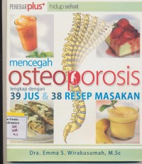 Mencegah Osteoporosis lengkap dengan 39 jus & 38 resep masakan