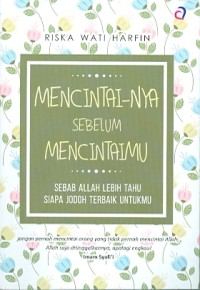 Image of Mencintai-Nya Sebelum Mencintai Mu