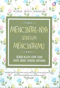 Mencintai-Nya Sebelum Mencintai Mu