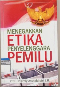 Image of Menegakan Etika Penyelenggara Pemilu