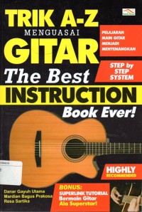 Trik A-Z Menguasai Gitar The Best Instruction Book Ever